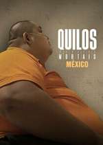 Watch Kilos Mortales MÃ©xico M4ufreemovies
