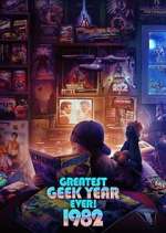 Watch Greatest Geek Year Ever: 1982 M4ufreemovies