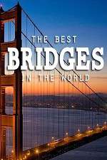 Watch World's Greatest Bridges M4ufreemovies