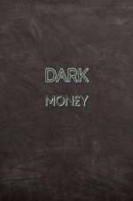 Watch Dark MonÂ£y M4ufreemovies