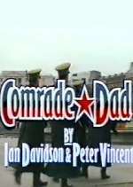 Watch Comrade Dad M4ufreemovies