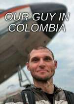 Watch Our Guy in Colombia M4ufreemovies