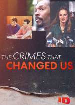 Watch The Crimes That Changed Us M4ufreemovies