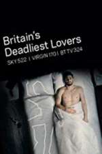 Watch Britain\'s Deadliest Lovers M4ufreemovies