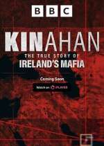 Watch Kinahan: The True Story of Ireland\'s Mafia M4ufreemovies