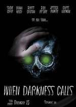 When Darkness Calls