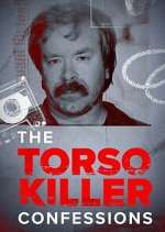 Watch The Torso Killer Confessions M4ufreemovies