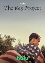 Watch The 1619 Project M4ufreemovies