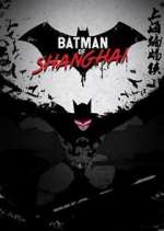 Watch Batman of Shanghai M4ufreemovies