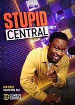 Watch Stupid Central M4ufreemovies