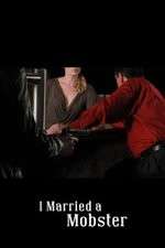 Watch I Married a Mobster M4ufreemovies