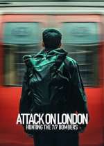 Watch Attack on London: Hunting the 7/7 Bombers M4ufreemovies