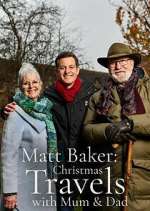 Watch Matt Baker: Christmas Travels with Mum & Dad M4ufreemovies