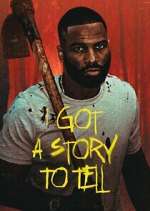 Watch I Got a Story to Tell M4ufreemovies