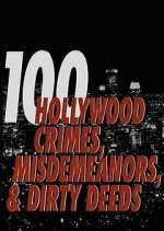100 Hollywood Crimes, Misdemeanors &amp; Dirty Deeds