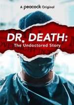 Watch Dr. Death: The Undoctored Story M4ufreemovies