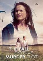 Watch The Fall: Skydive Murder Plot M4ufreemovies