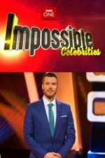 Watch Impossible Celebrities M4ufreemovies