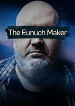 Watch The Eunuch Maker M4ufreemovies