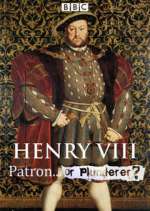 Watch Henry VIII Patron or Plunderer M4ufreemovies