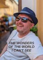 Watch The Wonders of the World I Can't See M4ufreemovies