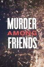 Watch Murder Among Friends M4ufreemovies