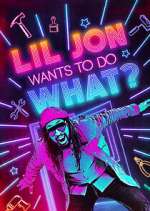 Watch Lil Jon Wants to Do What? M4ufreemovies