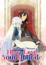 Watch An Archdemon's Dilemma: How to Love Your Elf Bride M4ufreemovies