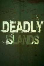Watch Deadly Islands M4ufreemovies