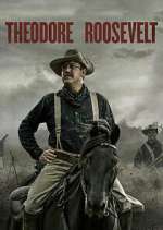 Watch Theodore Roosevelt M4ufreemovies