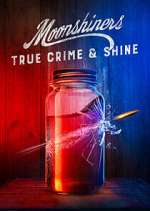 Moonshiners: True Crime &amp; Shine