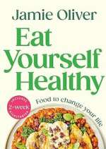 Watch Jamie: Eat Yourself Healthy M4ufreemovies