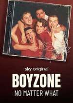 Watch Boyzone: No Matter What M4ufreemovies