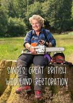 Watch Sandi\'s Great British Woodland Restoration M4ufreemovies