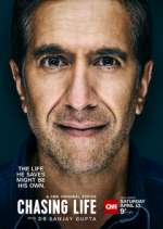 Watch Chasing Life with Dr. Sanjay Gupta M4ufreemovies