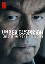 Watch Under Suspicion: Uncovering the Wesphael Case M4ufreemovies