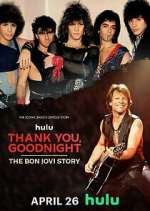 Watch Thank You, Goodnight: The Bon Jovi Story M4ufreemovies