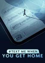 Watch #TextMeWhenYouGetHome M4ufreemovies