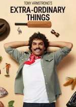 Watch Tony Armstrong's Extra-Ordinary Things M4ufreemovies