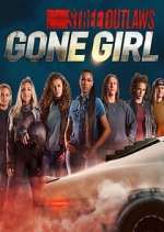 Watch Street Outlaws: Gone Girl M4ufreemovies