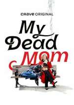 Watch My Dead Mom M4ufreemovies