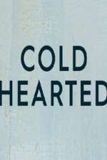 Watch Cold Hearted M4ufreemovies