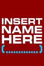 Watch Insert Name Here M4ufreemovies