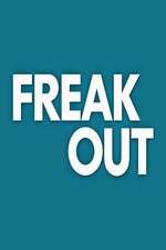 Watch Freak Out M4ufreemovies