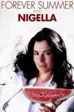 Watch Forever Summer with Nigella M4ufreemovies