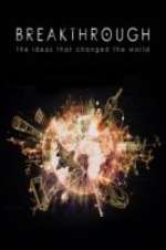 Watch Breakthrough: The Ideas That Changed the World M4ufreemovies