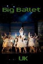 Watch Big Ballet UK M4ufreemovies