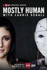 Watch Mostly Human with Laurie Segall M4ufreemovies