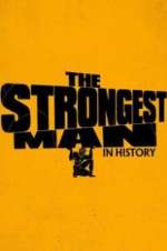 Watch The Strongest Man in History M4ufreemovies