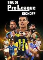 Watch Saudi Pro League: Kickoff M4ufreemovies